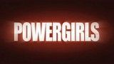 Power Girls Live